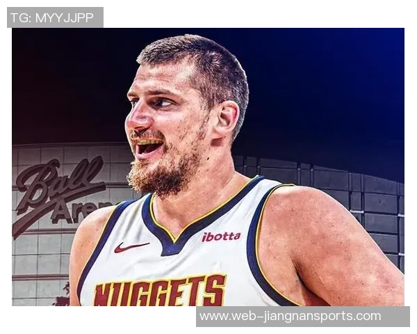 哈滕回忆掘金艰难岁月只能作为约基奇替补苦撑10分钟