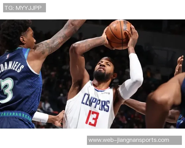 乔治状态回暖连续两场高效表现三分球命中率惊人助球队逐渐走向佳境