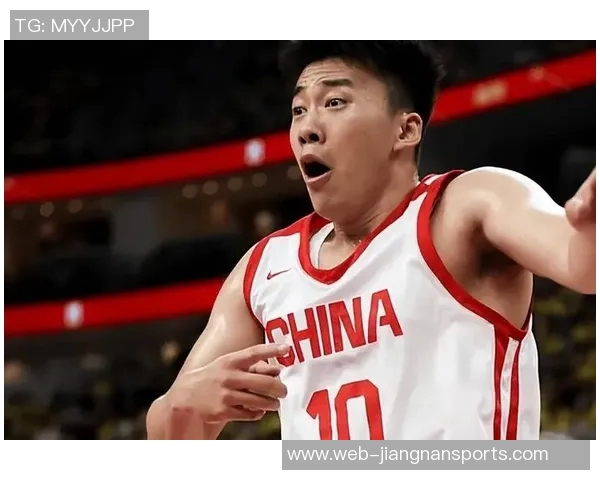 王俊杰将成为中国男篮锋线自主进攻的核心力量与未来希望